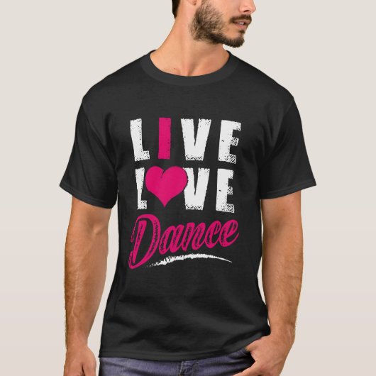 Live Love Dance ダンサー Tシャツ (正面)