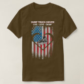 Live Love Dump Truck Driver Tシャツ (デザイン正面)