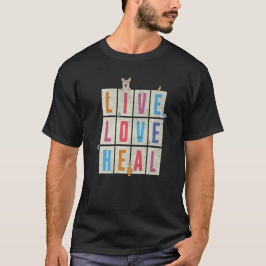 Live Love Heal獣医テクニシャン獣医 Tシャツ (正面)