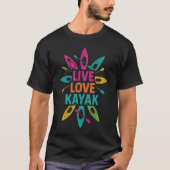 Live Love Kayak Adventure Water Sport Tシャツ (正面)