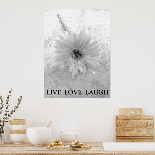 Live Love Laugh Black and White Gerber Daisy ポスター (キッチン)