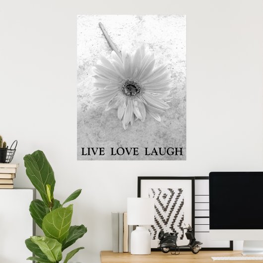 Live Love Laugh Black and White Gerber Daisy ポスター (ホームオフィス)