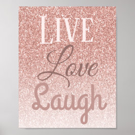 Live Love Laugh Girly Rose Gold Glitter Typography ポスター