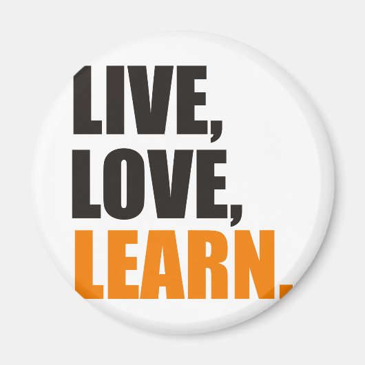 Live, Love, Learn マグネット (正面)