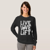 Live Love Lift  Kettlebell Gym Workout Motivationa Tシャツ (正面フル)