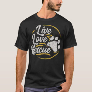 Live Love Rescue – 犬の恋人が犬を飼う Tシャツ