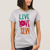 Live Love Sew Woman's Tシャツ (正面)