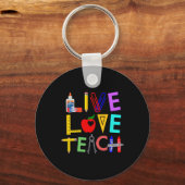 Live Love Teach Fun Teacher Perfect Ck To School  キーホルダー (正面)