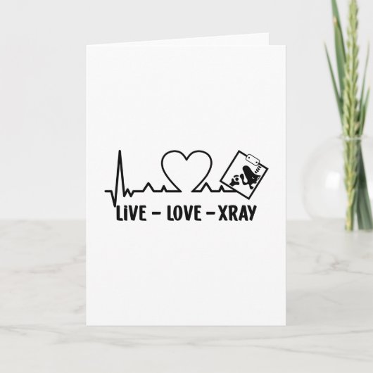 Live Love Xray Radiology Tech Nurse Technologist カード (正面)