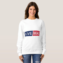LIVE MAD - モダンでミニマルな大胆なタイポグラフィデザイン スウェットシャツ