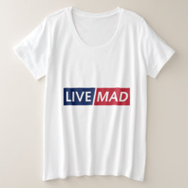LIVE MAD - モダンでミニマルな大胆なタイポグラフィデザイン プラスサイズTシャツ