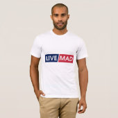 LIVE MAD - モダンでミニマルな大胆なタイポグラフィデザイン Tシャツ (正面フル)