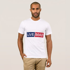 LIVE MAD - モダンでミニマルな大胆なタイポグラフィデザイン Tシャツ
