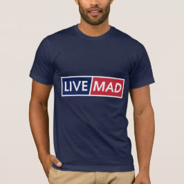 LIVE MAD - モダンでミニマルな大胆なタイポグラフィースタイルB Tシャツ