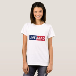 LIVE MAD - 大胆なミニマルモダン タイポグラフィ デザイン Tシャツ