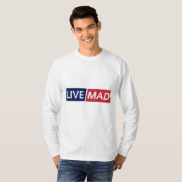 LIVE MAD - 大胆なミニマルモダン タイポグラフィ デザイン Tシャツ