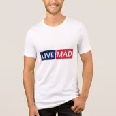 LIVE MAD – Bold Minimal Modern Typography Design トライブレンドＴシャツ (正面)