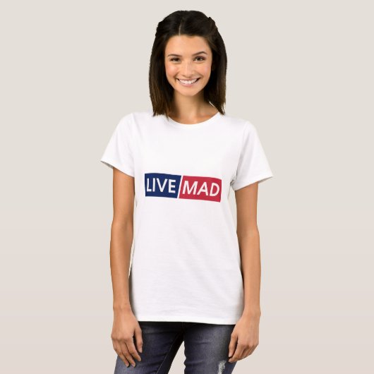 LIVE MAD – Bold Minimal Modern Typography Design Tシャツ (正面フル)