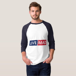 LIVE MAD – Bold Minimal Modern Typography Design Tシャツ