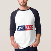 LIVE MAD – Bold Minimal Modern Typography Design Tシャツ (正面)