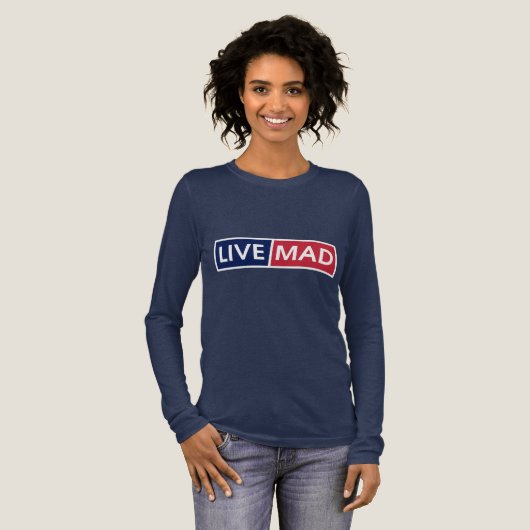 LIVE MAD – Bold Minimal Modern Typography Style B トライブレンドＴシャツ (正面全体)