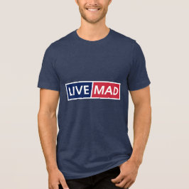 LIVE MAD – Bold Minimal Modern Typography Style B トライブレンドTシャツ