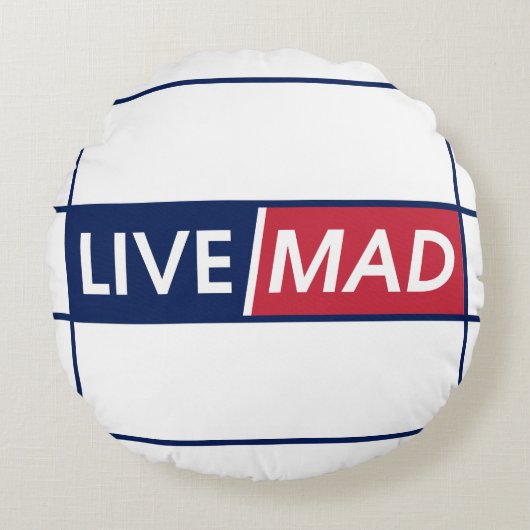 LIVE MAD – Bold Motivational Round Pillow (White) ラウンドクッション (正面)