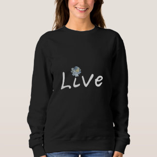 Live Minimalist Modern Black and White Women's  スウェットシャツ