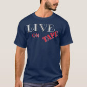 Live on TapeロゴシャツVersion 1 Tシャツ (正面)