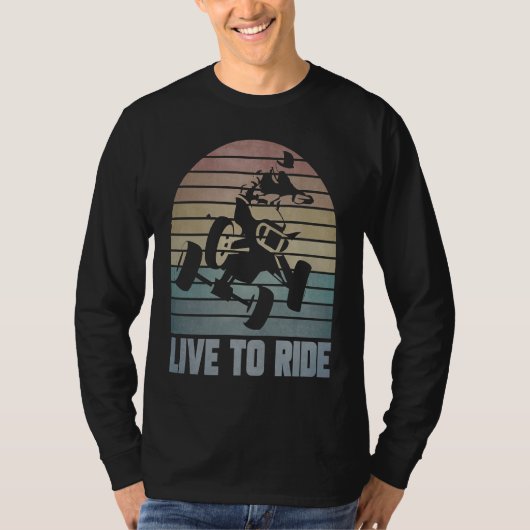 Live To Ride Four Wheeler ATV Quad Racing Rider Gr Tシャツ (正面)