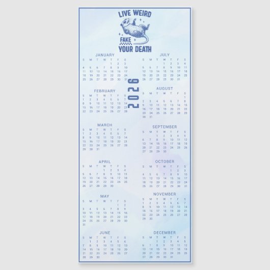 Live Weird Fake Your Death 2026 BlueCalendar (正面)