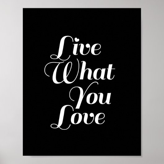 Live What -タイポグラフィ引用文プリントイン黒 ポスター (正面)
