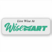 "Live Wise At WiseMart" – ステッカー シール (正面)