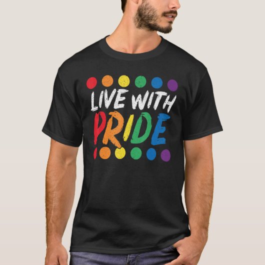 Live With Pride Rainbow Month LGBTQ Gay Pride Tシャツ (正面)