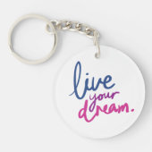 Live Your Dream Inspirational Acrylic Keychain キーホルダー (正面)