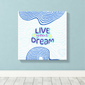 Live your dreams キャンバスプリント (インサイチュ (ウッドフロア))
