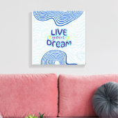 Live your dreams キャンバスプリント (インサイチュ (リビング))