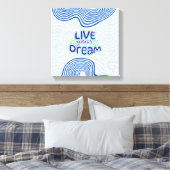 Live your dreams キャンバスプリント (インサイチュ (寝室))