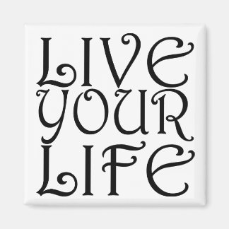 "Live Your Life"角磁石 マグネット