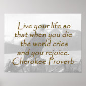 Live Your Life - Cherokee Proverb ポスター (正面)