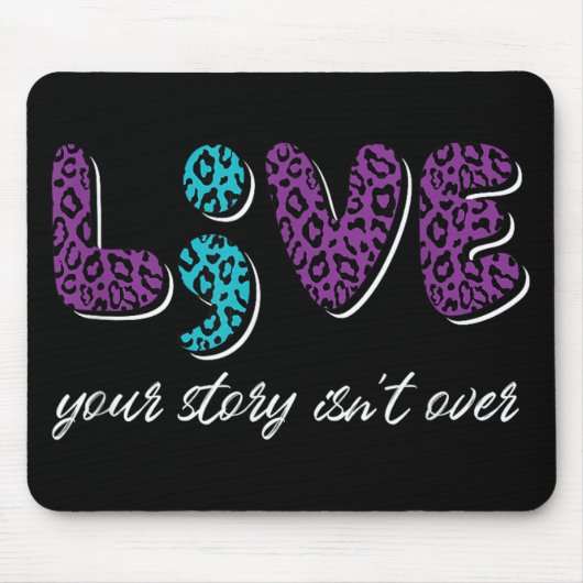 Live Your Story Isnt Over - Shide Prevention Awa マウスパッド (正面)