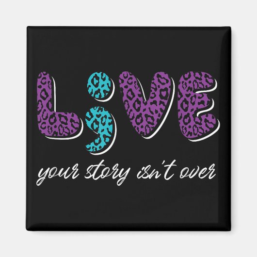 Live Your Story Isnt Over - Shide Prevention Awa マグネット (正面)