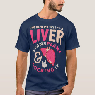 Liver Transplant Tshirt Im Living With A Liver Tシャツ