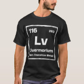 Livermorium (Lv) - Periodic Table of The Elements Tシャツ (正面)