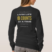 "Livin' Life 8 Counts at a Time" Long Sleeve Tシャツ (裏面)