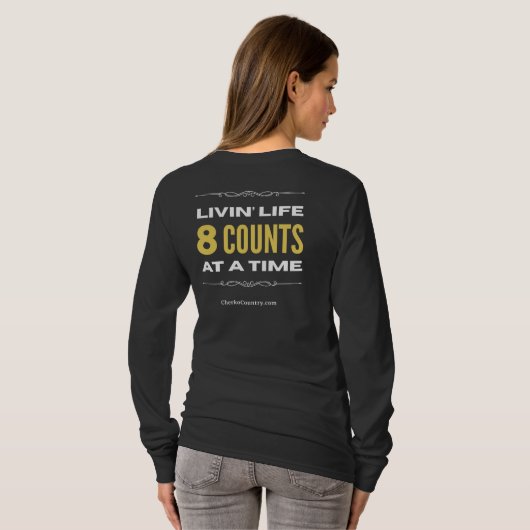 "Livin' Life 8 Counts at a Time" Long Sleeve Tシャツ (裏面フル)