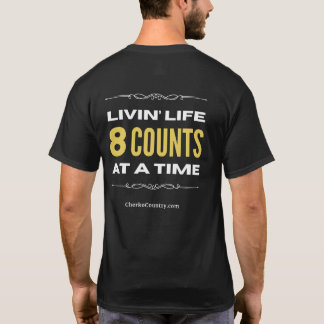 "Livin' Life 8 Counts at a Time"  T-Shirt Tシャツ