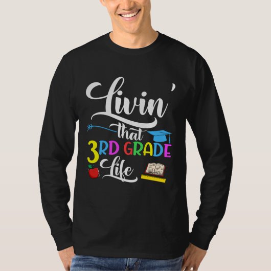 Livin  That 3rd Grade Life Cute Third Grade Teache Tシャツ (正面)