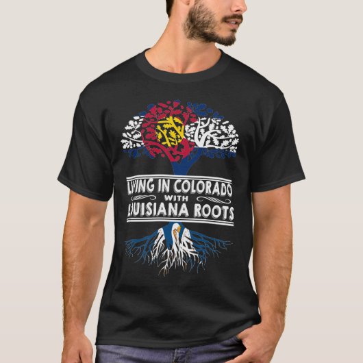 Living in Colorado with Louisiana Roots Tシャツ (正面)