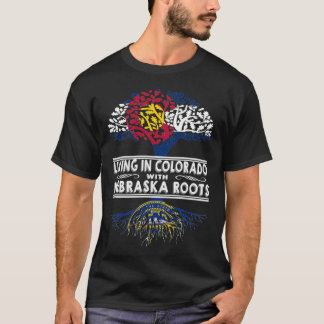 Living in Colorado with Nebraska Roots Tシャツ